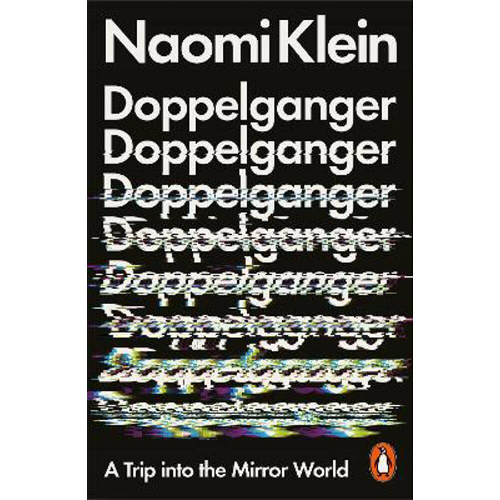 Doppelganger: A Trip Into the Mirror World (Paperback) - Naomi Klein